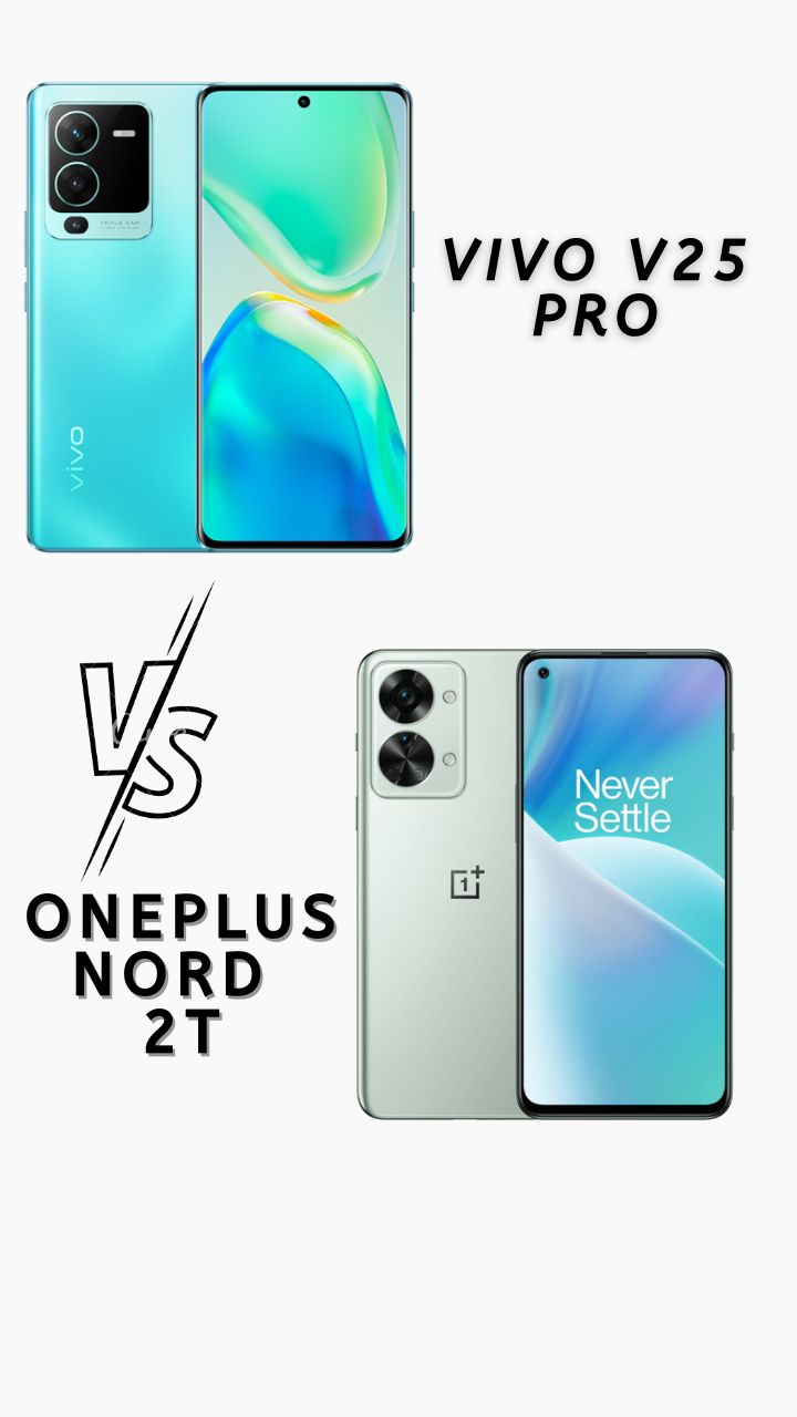 oneplus nord 2t 5g vs vivo v25 pro